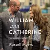 William and Catherine: The Monarchy's New Era: The Inside Story