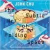 The Subtle Art of Folding Space
