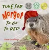 Time for Margot to Go to Bed: A fun picture book about friendship, caring, and the need for acceptance