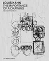 Louis Kahn - The Importance of a Drawing