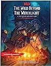 The Wild Beyond the Witchlight: A Feywild Adventure