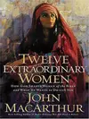 Twelve Extraordinary Women