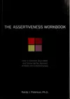 The Assertiveness Workbook