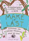 Make It Last Sustainably and Affordably Preserving What We Love