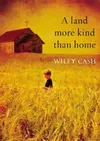 A Land More Kind Than Home