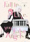 Fall In Love, You False Angels, Vol. 1