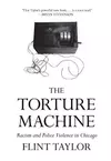The Torture Machine