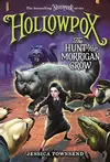 Hollowpox: The Hunt for Morrigan Crow