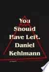 You Should Have Left