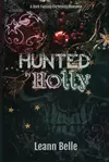 Hunted in Holly: A Dark Fantasy Christmas Romance