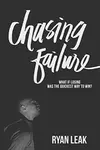 Chasing Failure