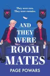 And They Were Roommates