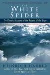 The White Spider: The Classic Account of the Ascent of the Eiger