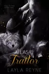 Atlas and the Traitor