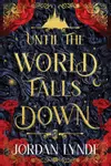 Until the World Falls Down