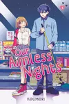Our Aimless Nights, Vol. 1
