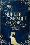 Murder at Spindle Manor