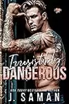 Irresistibly Dangerous