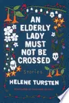 An Elderly Lady Must Not Be Crossed
