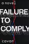 Failure to Comply