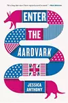 Enter the Aardvark 'Deliciously Astute, Fresh and Terminally Funny' GUARDIAN