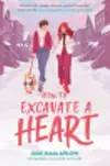 How to Excavate a Heart