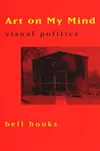 Art on My Mind: Visual Politics