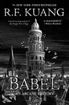 Babel, or The Necessity of Violence: An Arcane History of the Oxford Translators' Revolution