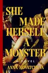 She Made Herself a Monster