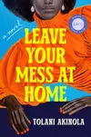 Leave Your Mess at Home