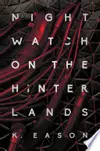 Nightwatch on the Hinterlands