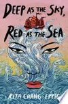 Deep as the Sky, Red as the Sea