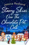 Starry Skies Over The Chocolate Pot Cafe