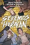 Seremos el huracán