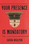 Your Presence Is Mandatory