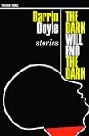 The Dark Will End the Dark