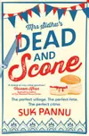 Mrs Sidhu’s Dead and Scone