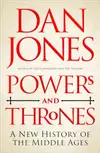 Powers and Thrones: A New History of the Middle Ages