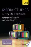 Media Studies: A Complete Introduction: Teach Yourself