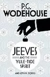 Jeeves and the Yule-Tide Spirit and Other Stories