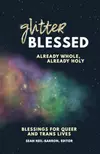 GlitterBlessed Already Whole, Already Holy