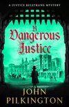 A Dangerous Justice