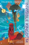 Invisible Kingdom, Vol. 1: Walking the Path