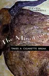 The Minotaur Takes a Cigarette Break: A Novel