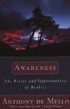 Awareness: The Perils and Opportunities of Reality