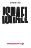 Israel: What Went Wrong?