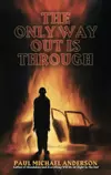 The Only Way Out Is Through