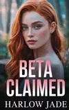 Beta Claimed: The Beta Claim Series