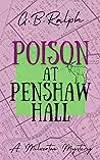 Poison at Penshaw Hall