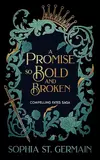 A Promise so Bold and Broken
